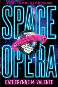 Space Opera, Catherynne M. Valente science fiction book review