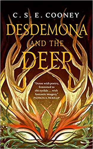 Rich Horton, Liz Bourke, and Amy Goldschlager Review Desdemona and the Deep  by C.S.E. Cooney – Locus Online