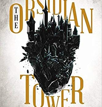 Liz Bourke Reviews The Obsidian Tower by Melissa Caruso Locus Online