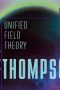 Tade Thompson: Unified Field Theory