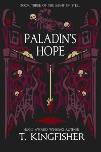 Adrienne Martini reviews <b>Paladin’s Hope</b> by T. Kingfisher