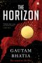 Gary K. Wolfe reviews <b>The Horizon</b> by Gautam Bhatia