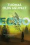 Gabino Iglesias Reviews <b>Echo</b> by Thomas Olde Heuvelt