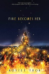 Alex Brown Reviews <b>Fire Becomes Her</b> by Rosiee Thor