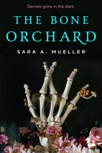 Liz Bourke Reviews <b>The Bone Orchard</b> by Sara A. Mueller