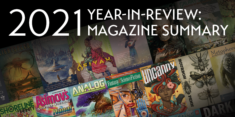 Year-in-Review: 2021 Magazine Summary – Locus Online