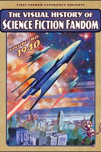 Gary K. Wolfe Reviews <b>The Visual History of Science Fiction Fandom – Volume Two: 1940</b> by David Ritter & Daniel Ritter