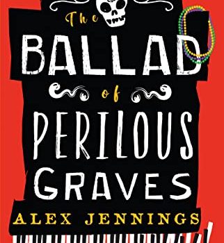 the ballad of perilous graves alex jennings