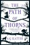 Paula Guran Reviews <b>The Path of Thorns</b> by A. G. Slatter