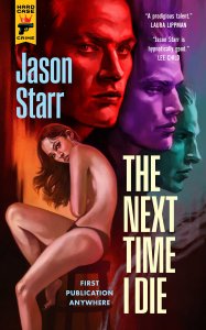 Paul Di Filippo Reviews <b>The Next Time I Die</b> by Jason Starr