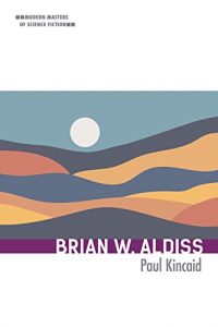 Alvaro Zinos-Amaro Reviews <b>Brian W. Aldiss</b> by Paul Kincaid