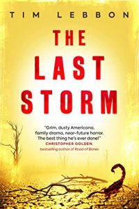 Gabino Iglesias Reviews <b>The Last Storm</b> by Tim Lebbon
