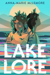 Colleen Mondor Reviews <b>Lakelore</b> by Anna-Marie McLemore