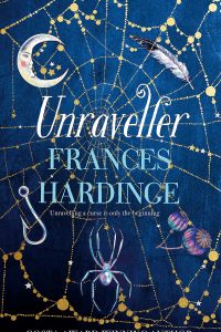 Alexandra Pierce Reviews <b>Unraveller</b> by Frances Hardinge