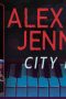 Alex Jennings: City Melody