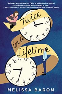 Alexandra Pierce Reviews <b>Twice in a Lifetime</b> by Melissa Baron
