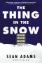 Paul Di Filippo Reviews <b>The Thing in the Snow</b> by Sean Adams