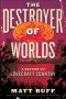 Ian Mond Reviews <b>The Destroyer of Worlds: A Return to Lovecraft Country</b> by Matt Ruff