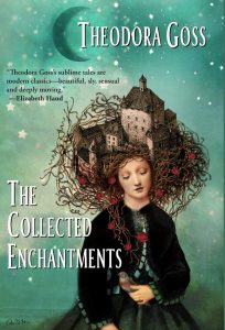 The Collected Enchantments Theodora Goss cover