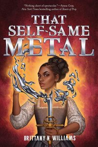 Alex Brown Reviews <b>That Self-Same Metal</b> by Brittany N. Williams