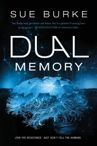 Paul Di Filippo Reviews <b>Dual Memory</b> by Sue Burke