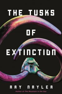 Russell Letson Reviews <b>The Tusks of Extinction</b> by Ray Nayler