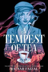 Colleen Mondor Reviews <b>A Tempest of Tea</b> by Hafsah Faizal