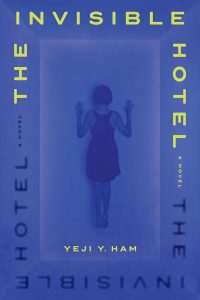 Ian Mond Reviews <b>The Invisible Hotel</b> by Yeji Y. Ham