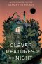 Gabino Iglesias Reviews <b>Clever Creatures of the Night</b> by Samantha Mabry