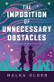 Colleen Mondor Reviews <b>The Imposition of Unnecessary Obstacles</b> by Malka Older
