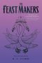 Alexandra Pierce Reviews <b>The Feast Makers</b> by H.A. Clarke
