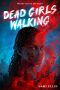 Alex Brown Reviews <b>Dead Girls Walking</b> by Sami Ellis