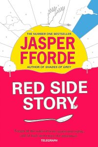 Alexandra Pierce Reviews <b>Red Side Story</b> by Jasper Fforde