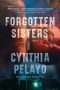 Gabino Iglesias Reviews <b>Forgotten Sisters</b> Cynthia Pelayo