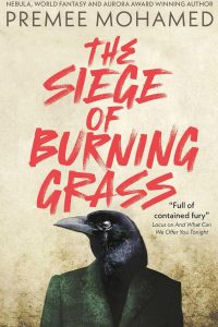 Jake Casella Brookins Reviews <b>The Siege of Burning Grass</b> by Premee Mohamed