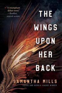 Gary K. Wolfe Reviews <b>The Wings Upon Her Back</b> by Samantha Mills