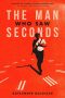 Alexandra Pierce Reviews <b>The Man Who Saw Seconds</b> by Alexander Boldizar