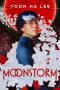 Alexandra Pierce Reviews <b>Moonstorm</b> by Yoon Ha Lee