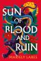 Archita Mittra Reviews <b>Sun of Blood and Ruin</b> by Mariely Lares