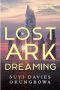 Paul Di Filippo Reviews Suyi Davies Okungbowa’s <b>Lost Ark Dreaming</b>