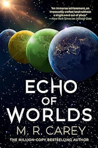 Paul Di Filippo Reviews <b>Echo of Worlds</b> by M.R. Carey