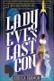Liz Bourke Reviews <b>Lady Eve’s Last Con</b> by Rebecca Fraimow