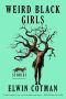 Jake Casella Brookins Reviews <b>Weird Black Girls</b> by Elwin Cotman