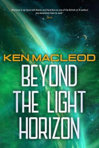 Niall Harrison Reviews <b>Beyond the Light Horizon</b> by Ken MacLeod