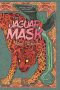 <b>The Jaguar Mask</b> by Michael J. DeLuca: Review by Niall Harrison