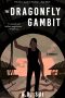 Alex Brown Reviews <b>The Dragonfly Gambit</b> by A.D. Sui