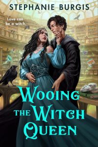Cover of the book wooing the witch queen by Stephanie Burgis
