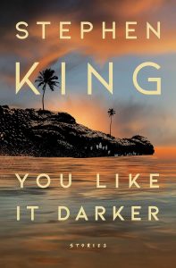 Cover photo of You Like it Darker by Stephen King