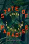 <b>State of Paradise</b> by Laura van den Berg: Review by Ian Mond