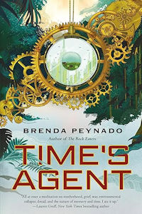 Paul Di Filippo Reviews <b>Time’s Agent</b> by Brenda Peynado